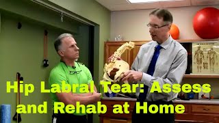 Hip Labrum Tear How to Assess amp Rehab at Home [upl. by Lattimer]