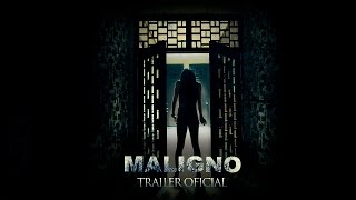 MALIGNO  Trailer Oficial [upl. by Shivers450]