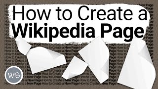 How to Create a New Wikipedia Page  Tutorial [upl. by Nolyaw]