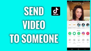 How To Send A TikTok Video To Someone [upl. by Aisirtap]