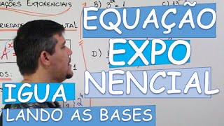 EQUAÇÃO EXPONENCIAL IGUALANDO AS BASES [upl. by Morel16]