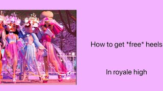 How to get free heels in royale high roblox [upl. by Zoller]