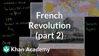 French Revolution part 2  World history  Khan Academy [upl. by Nesahc]