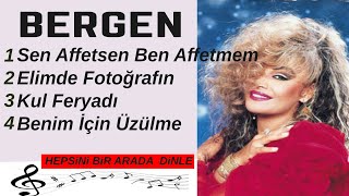 Bergen En Çok Dinlenen Şarkıları Bir Arada [upl. by Ecinnaj536]