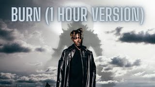 Burn  Juice WRLD 1 Hour Version [upl. by Retnuh]