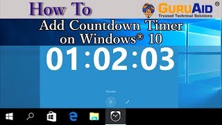 How to Add Countdown Timer on Windows 10  GuruAid [upl. by Piotr]