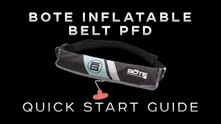 BOTE Inflatable Belt PFD Quick Start Guide [upl. by Limoli395]