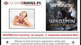 WIEDŹMIN  AUDIOBOOK MP3  Coś się kończy coś się zaczyna  Andrzej Sapkowski [upl. by Michaella]