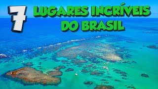 TOP 7 LUGARES INCRÃVEIS DO BRASIL QUE VOCÃŠ PRECISA CONHECER [upl. by Sheree]