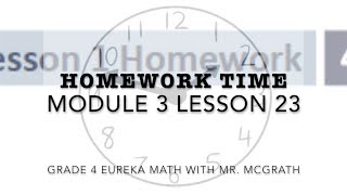 Eureka Math Homework Time Grade 4 Module 3 Lesson 23 [upl. by Lee]