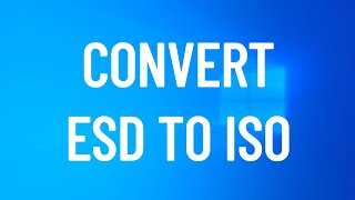 How to Convert ESD to ISO 2021 Tutorial [upl. by Ilowell]