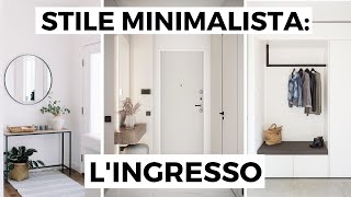 Arredare l’INGRESSO di casa in STILE MINIMALISTA [upl. by Coats]