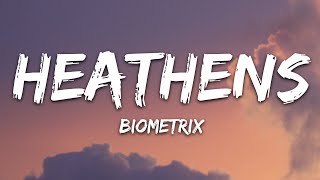 Biometrix  Heathens Lyrics [upl. by Evadne]