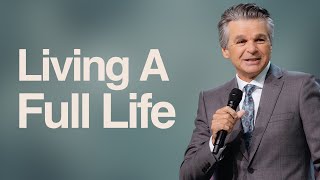 Living A Full Life  Jentezen Franklin [upl. by Hedaza]