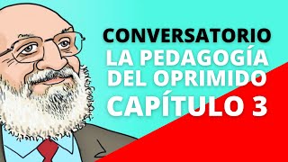 La pedagogía del oprimido  Conversatorio del capítulo 3 [upl. by Cutty]