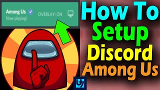 How To Setup Among Us Discord Overlay And Toggle Mute [upl. by Rillis639]