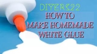 DIY How To Make White Glue [upl. by Bathsheb741]