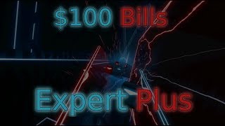 100 Bills Expert Plus  Beat Saber [upl. by Hayotal]