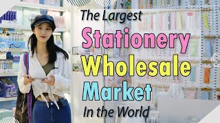 The Largest Stationery Wholesale Market in China  Yiwu 2021  EJET Sourcing [upl. by Okimik]