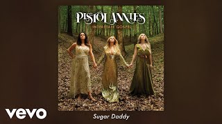 Pistol Annies  Sugar Daddy Official Audio [upl. by Rotce]