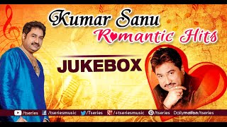 Kumar Sanu Romantic Songs  Audio Jukebox  Bollywood Evergreen Hits [upl. by Tremann]