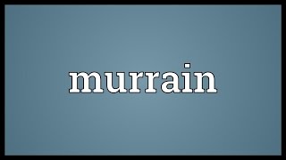 Murrain Meaning [upl. by Santa636]