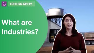 What Are Industries  Class 8  Geography  Learn With BYJUS [upl. by Dareen668]