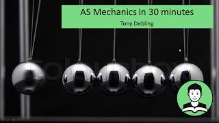 AS Mechanics in 30 minutes [upl. by Arevle457]