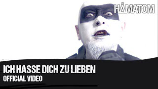 HÄMATOM  Ich hasse dich zu lieben Official Video [upl. by Aracahs]