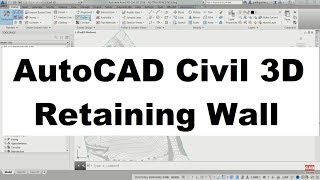 AutoCAD Civil 3D Retaining Wall Tutorial [upl. by Analrahc]