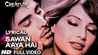 Lyrical Sawan Aaya Hai Full Song with LYRICS  Arijit Singh  Creature 3D [upl. by Dric320]