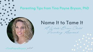 quotName it to Tame itquot Parenting Strategy [upl. by Aggy]