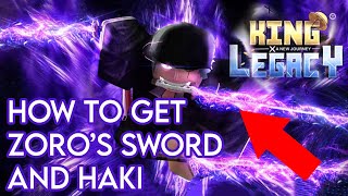 How to Get Zoros Sword and Haki in King Legacy [upl. by Pallaten]