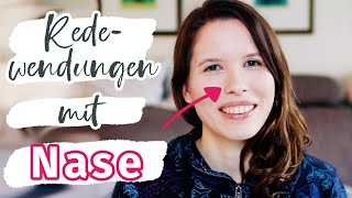 Redewendungen mit quotNasequot C1 C2 Deutsche Umgangssprache für Fortgeschrittene [upl. by Jessy]