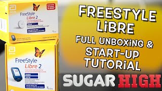 Freestyle Libre  Unboxing and Startup Tutorial [upl. by Jeffie]