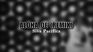 Aloha Oe Remix [upl. by Bright94]