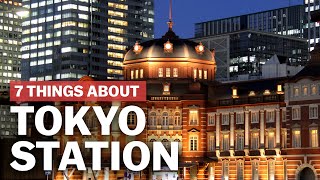 7 Things to know about Tokyo Station  japanguidecom [upl. by Broida992]