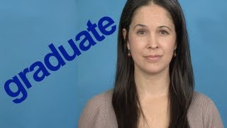 How to Pronounce GRADUATE  Word of the Week  American English [upl. by Zacharia]