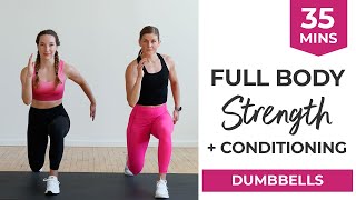 35Minute Full Body STRENGTH  CONDITIONING Workout Dumbbells [upl. by Enaitsirk595]