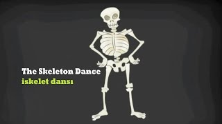 The Skeleton Dance  İskelet Dansı [upl. by Ylicic]