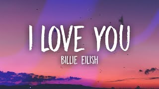 Billie Eilish  i love you Lyrics [upl. by Alard]