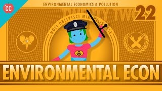 Environmental Econ Crash Course Economics 22 [upl. by Ordnassela]