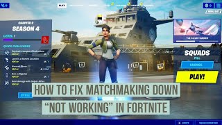 How to fix Matchmaking Down quot Not workingquot in Fortnite [upl. by Tichon]