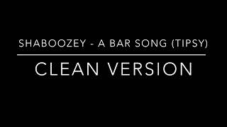 Shaboozey  A bar song tipsy clean version [upl. by Furmark]