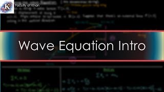 Introducing the Wave Equation Derivation and Intuition [upl. by Notlrahc]