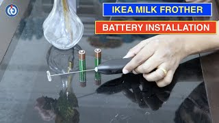 IKEA Milk Frother Battery Installation Procedure [upl. by Lelith]