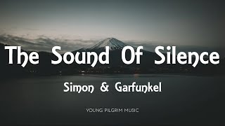 Simon amp Garfunkel  The Sound Of Silence Lyrics [upl. by Carrick]