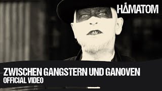 HÄMATOM  Zwischen Gangstern und Ganoven Official Video [upl. by Dorsman126]