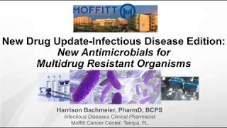 New Antimicrobials for Multidrug Resistant Organisms  Harrison Bachmeier PharmD [upl. by Gerg166]