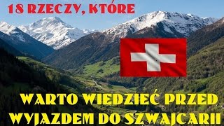 18 rzeczy które warto wiedzieć przed wyjazdem do Szwajcarii [upl. by Muna]